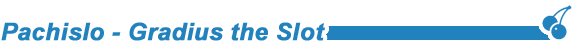 Gradius the Slot pachislo